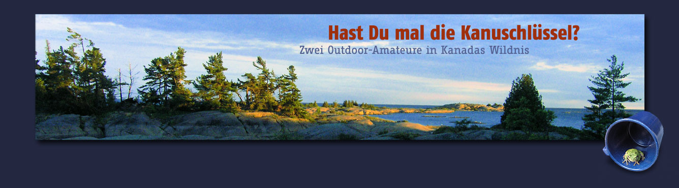 Hast Du mal die Kanuschlüssel? Zwei Outdoor-Amateure in Kanadas Wildnis